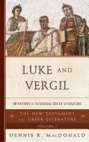 Łukasz i Wergiliusz: Imitacje klasycznej literatury greckiej - Luke and Vergil: Imitations of Classical Greek Literature