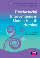 Interwencje psychospołeczne w pielęgniarstwie zdrowia psychicznego - Psychosocial Interventions in Mental Health Nursing