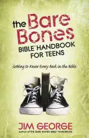 Podręcznik Bare Bones Bible(r) dla nastolatków: Poznaj każdą księgę Biblii - The Bare Bones Bible(r) Handbook for Teens: Getting to Know Every Book in the Bible