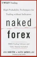 Nagi Forex: Techniki o wysokim prawdopodobieństwie handlu bez wskaźników - Naked Forex: High-Probability Techniques for Trading Without Indicators