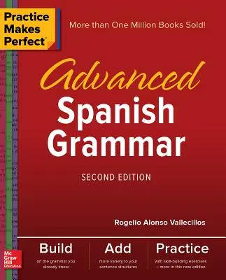 Praktyka czyni mistrza: Zaawansowana gramatyka hiszpańska, wydanie drugie - Practice Makes Perfect: Advanced Spanish Grammar, Second Edition