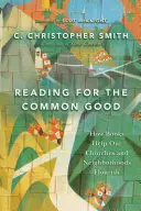 Czytanie dla wspólnego dobra - jak książki pomagają rozkwitać naszym kościołom i okolicom - Reading for the Common Good - How Books Help Our Churches and Neighborhoods Flourish