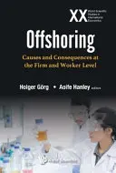 Offshoring: Przyczyny i konsekwencje na poziomie firmy i pracownika - Offshoring: Causes and Consequences at the Firm and Worker Level