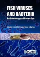 Wirusy i bakterie ryb: Patobiologia i ochrona - Fish Viruses and Bacteria: Pathobiology and Protection