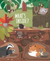 Co jest w środku? Odkryj sekretny świat zwierząt - What's Inside?: Discover the Secret World of Animals