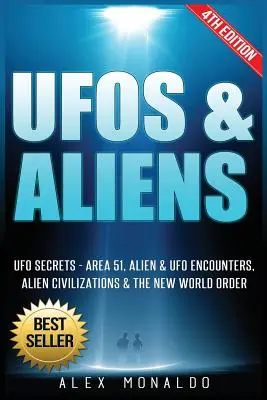 UFO i kosmici: sekrety UFO - Strefa 51, spotkania z kosmitami i UFO, obce cywilizacje i nowy porządek świata - UFOs & Aliens: UFO Secrets - Area 51, Alien & UFO Encounters, Alien Civilizations & the New World Order