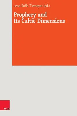 Proroctwo i jego kultowe wymiary - Prophecy and Its Cultic Dimensions