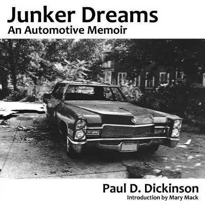 Junker Dreams: Pamiętnik motoryzacyjny - Junker Dreams: An Automotive Memoir