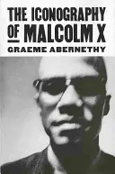 Ikonografia Malcolma X - The Iconography of Malcolm X