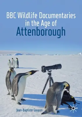 Filmy dokumentalne BBC o dzikiej przyrodzie w epoce Attenborough - BBC Wildlife Documentaries in the Age of Attenborough