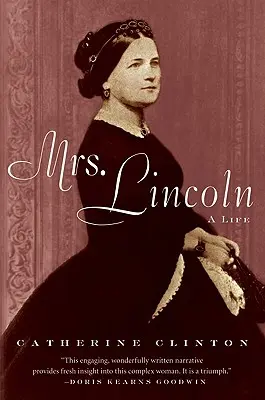 Pani Lincoln: Życie - Mrs. Lincoln: A Life