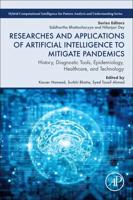 Badania i zastosowania sztucznej inteligencji w łagodzeniu pandemii: historia, narzędzia diagnostyczne, epidemiologia, opieka zdrowotna i technologia - Researches and Applications of Artificial Intelligence to Mitigate Pandemics: History, Diagnostic Tools, Epidemiology, Healthcare, and Technology