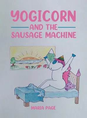 Yogicorn i maszyna do robienia kiełbasek - Yogicorn and the Sausage Machine