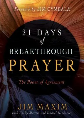 21 dni przełomowej modlitwy: Moc porozumienia - 21 Days of Breakthrough Prayer: The Power of Agreement