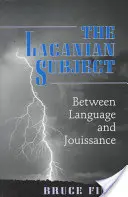 Lacanowski podmiot: Między językiem a jouissance - The Lacanian Subject: Between Language and Jouissance