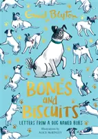 Bones and Biscuits - Listy od psa o imieniu Bobs - Bones and Biscuits - Letters from a Dog Named Bobs