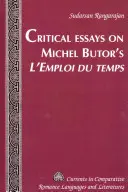 Eseje krytyczne na temat L'emploi Du Temps Michela Butora - Critical Essays on Michel Butor's L'emploi Du Temps