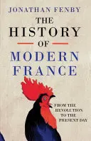 Historia współczesnej Francji - od rewolucji do wojny z terrorem - History of Modern France - From the Revolution to the War with Terror