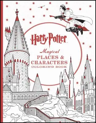 Kolorowanka z magicznymi miejscami i postaciami Harry'ego Pottera: Oficjalna książka do kolorowania - Harry Potter Magical Places & Characters Coloring Book: Official Coloring Book, the