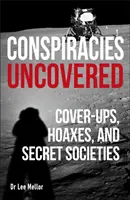 Spiski odkryte - przykrywki, mistyfikacje i tajne stowarzyszenia - Conspiracies Uncovered - Cover-ups, Hoaxes and Secret Societies