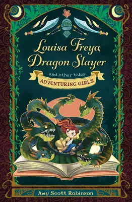 Louisa Freya, pogromczyni smoków: I inne opowieści - Louisa Freya, Dragon Slayer: And Other Tales