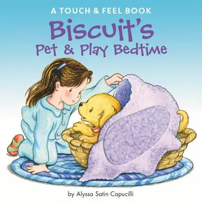 Biscuit's Pet & Play Bedtime: Książka dotykowa - Biscuit's Pet & Play Bedtime: A Touch & Feel Book