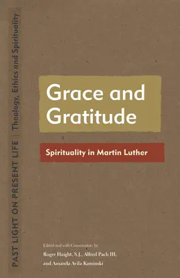 Łaska i wdzięczność: Duchowość Marcina Lutra - Grace and Gratitude: Spirituality in Martin Luther