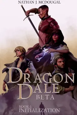 Dragon Dale Beta: Inicjalizacja Księgi 1 - Dragon Dale Beta: Book 1 Initialization