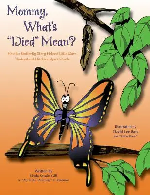 Mamo, co to znaczy umrzeć? - Mommy, What's Died Mean?