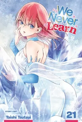 We Never Learn, Vol. 21: Tom 21 - We Never Learn, Vol. 21: Volume 21