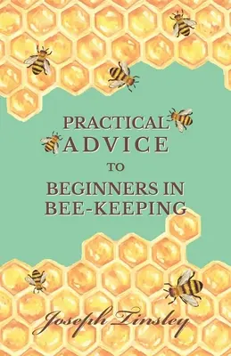 Praktyczne porady dla początkujących pszczelarzy - Practical Advice to Beginners in Bee-Keeping