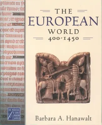 Świat europejski, 400-1450 - The European World, 400-1450