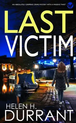 LAST VICTIM absolutnie trzymająca w napięciu zagadka kryminalna z ogromnym zwrotem akcji - LAST VICTIM an absolutely gripping crime mystery with a massive twist