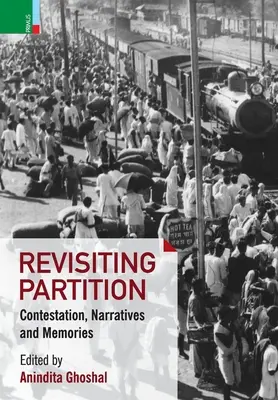 Rewizja podziału: Kontestacje, narracje i pamięć - Revisiting Partition: Contestations, Narratives and Memory