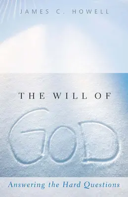 Wola Boża: Odpowiedzi na trudne pytania - The Will of God: Answering the Hard Questions