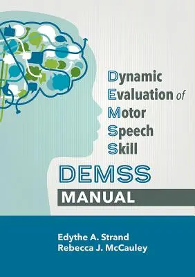 Podręcznik dynamicznej oceny motorycznych umiejętności mowy (Demss) - Dynamic Evaluation of Motor Speech Skill (Demss) Manual