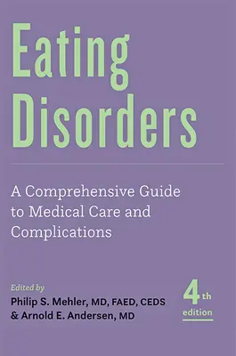 Zaburzenia odżywiania: Kompleksowy przewodnik po opiece medycznej i powikłaniach - Eating Disorders: A Comprehensive Guide to Medical Care and Complications