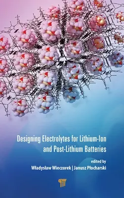 Projektowanie elektrolitów dla baterii litowo-jonowych i postlitowych - Designing Electrolytes for Lithium-Ion and Post-Lithium Batteries