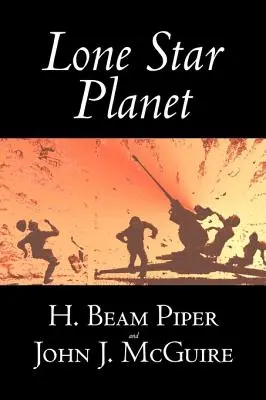 Planeta samotnych gwiazd H. Beam Piper, science fiction, przygodowa - Lone Star Planet by H. Beam Piper, Science Fiction, Adventure