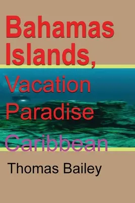 Wyspy Bahama, raj na wakacje - Bahamas Islands, Vacation Paradise