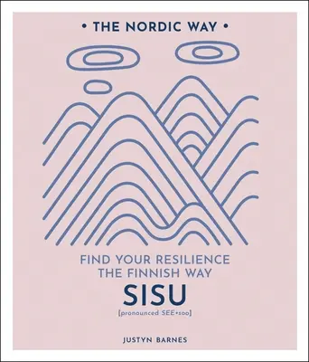 Sisu: Znajdź swoją odporność na fiński sposób - tom 2 - Sisu: Find Your Resilience the Finnish Wayvolume 2