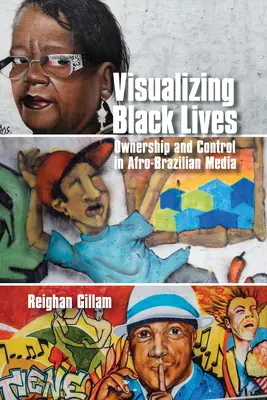 Wizualizacja życia czarnoskórych: Własność i kontrola w afro-brazylijskich mediach - Visualizing Black Lives: Ownership and Control in Afro-Brazilian Media