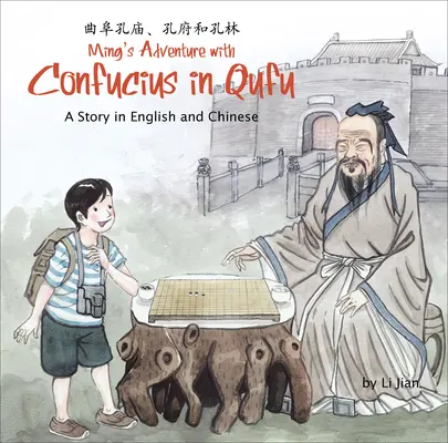 Przygoda Minga z Konfucjuszem w Qufu - opowieść w języku angielskim i chińskim - Ming's Adventure with Confucius in Qufu - A Story in English and Chinese