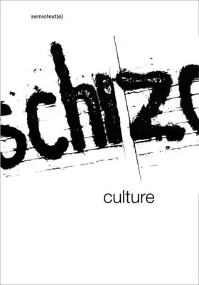 Schizo-Culture: Wydarzenie, książka - Schizo-Culture: The Event, the Book