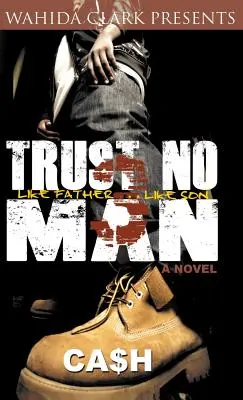 Nie ufaj nikomu 3: Jak ojciec, tak syn - Trust No Man 3: Like Father Like Son