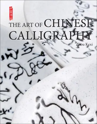 Sztuka chińskiej kaligrafii - Art of Chinese Calligraphy