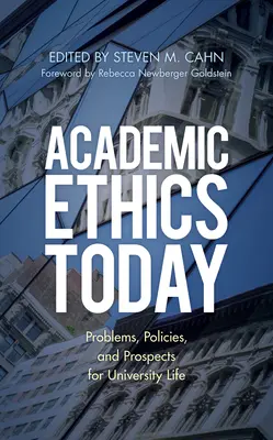 Etyka akademicka dzisiaj: Problemy, polityka i perspektywy życia uniwersyteckiego - Academic Ethics Today: Problems, Policies, and Prospects for University Life