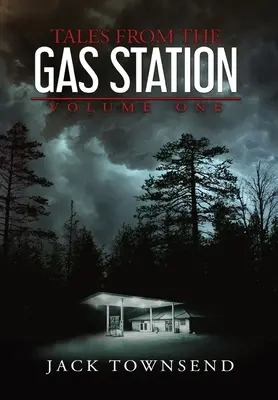 Opowieści ze stacji benzynowej: Tom pierwszy - Tales from the Gas Station: Volume One