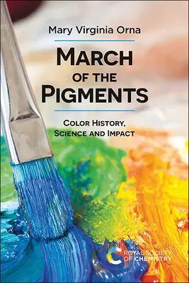 Marsz Pigmentów: Historia, nauka i wpływ kolorów - March of the Pigments: Color History, Science and Impact
