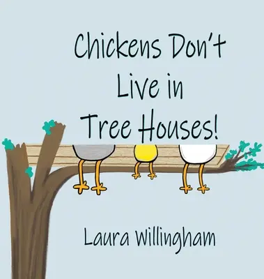 Kurczaki nie mieszkają w domkach na drzewie! - Chickens Don't Live in Tree Houses!